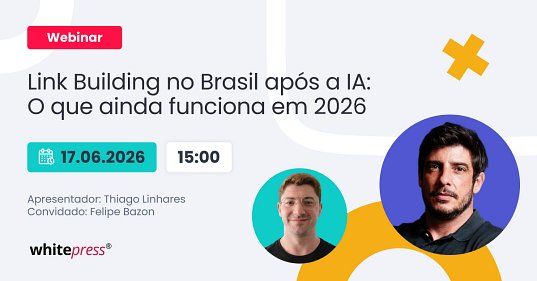 Link Building no Brasil após a IA: O que ainda funciona em 2026