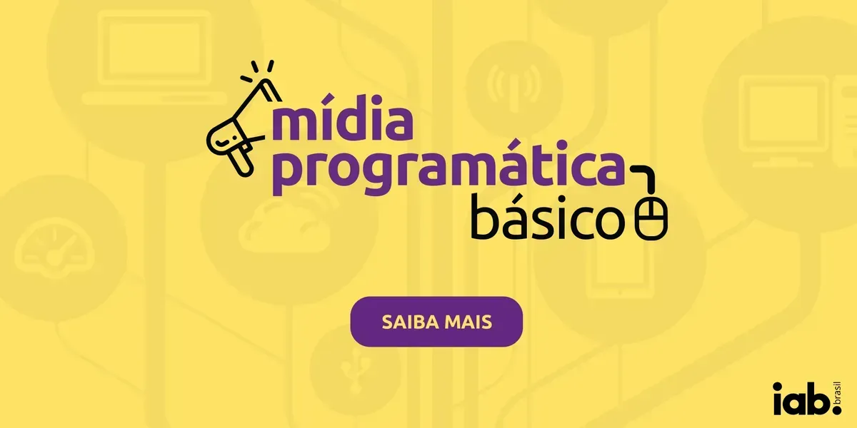 Curso Livre IAB Brasil | Mídia Programática Básico