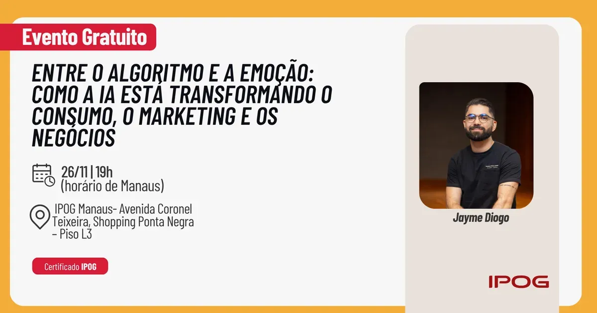 Entre o Algoritmo e a Emoção: Como a IA está Transformando o Consumo, o Marketing e os Negócios