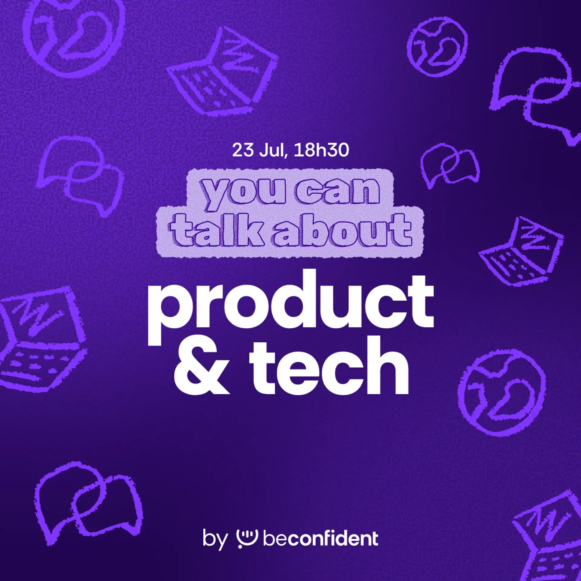You can talk about Product & Tech | by BeConfident